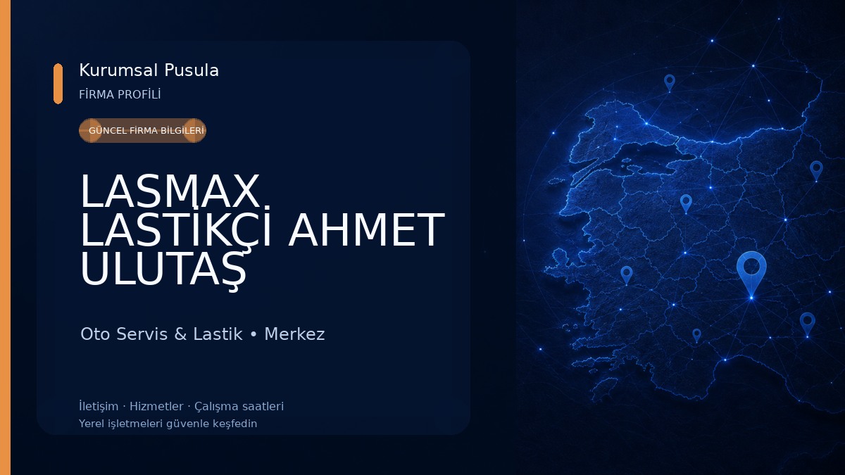 LASMAX LASTİKÇİ AHMET ULUTAŞ
