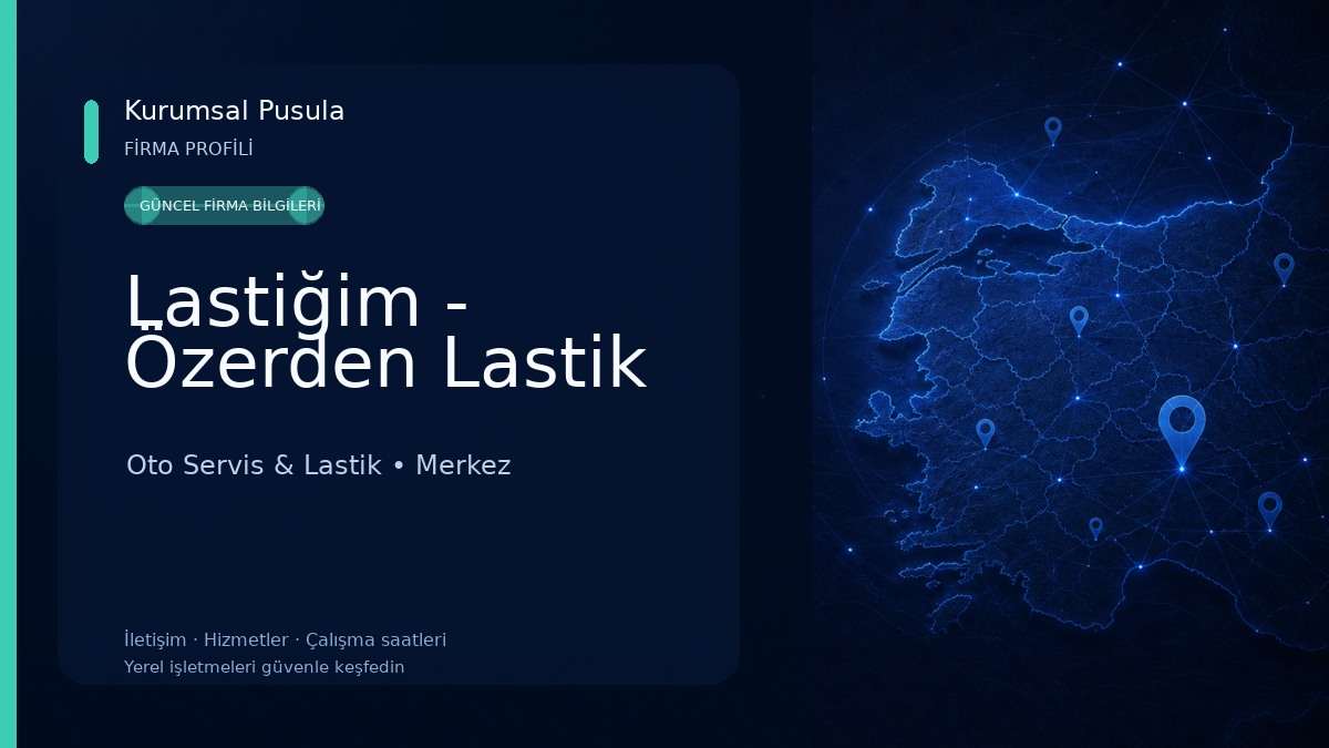 Lastiğim - Özerden Lastik Oto Servis & Lastik