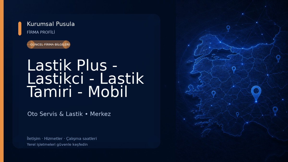Lastik Plus - Lastikci - Lastik Tamiri - Mobil Lastik - Yol YardıM - Lastik Kaynak - Lastik Toptan - Çorum Lastik Servisi Oto Servis & Lastik