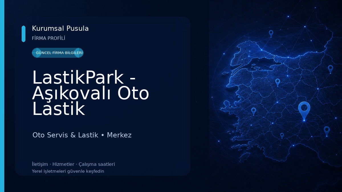 LastikPark - Aşıkovalı Oto Lastik Oto Servis & Lastik