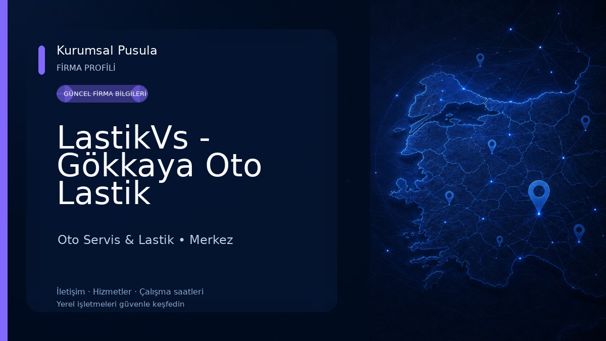 LastikVs - Gökkaya Oto Lastik Oto Servis & Lastik