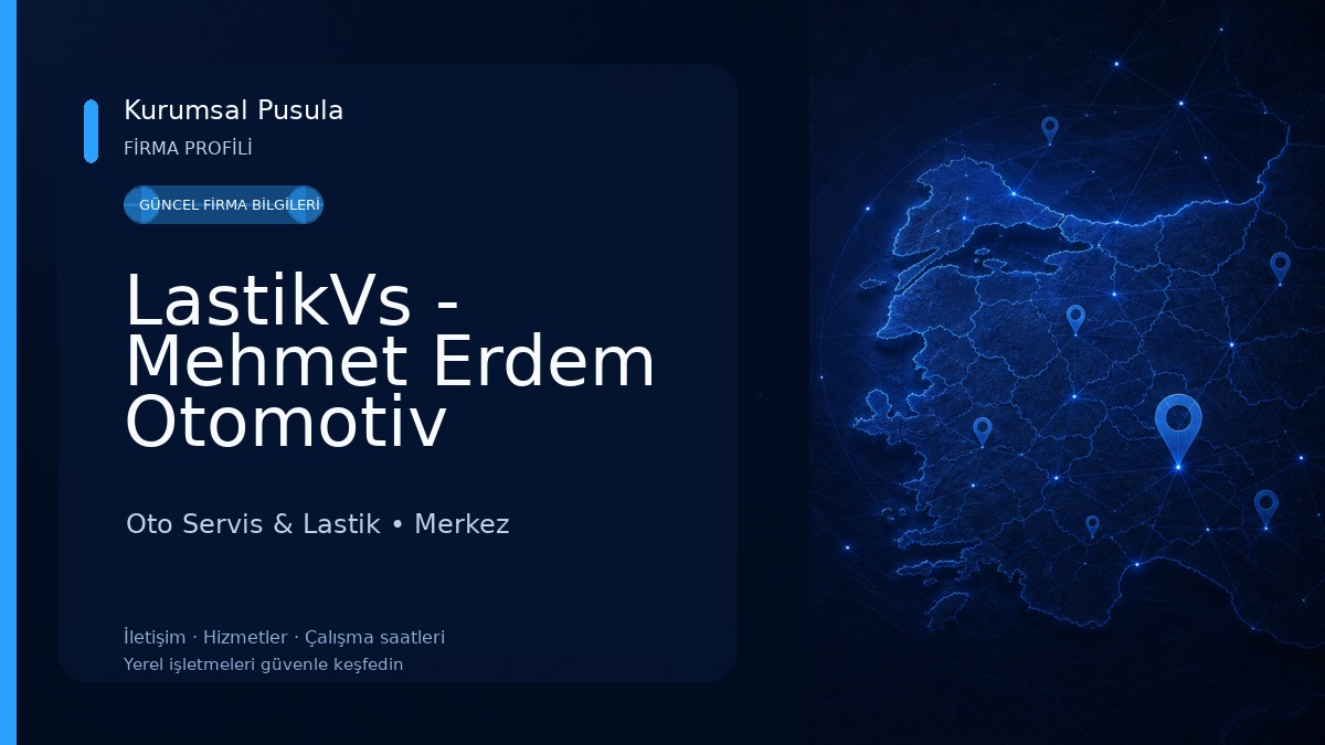 LastikVs - Mehmet Erdem Otomotiv Oto Servis & Lastik