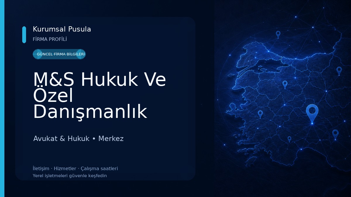M&S Hukuk Ve Özel Danışmanlık Bürosu Avukat & Hukuk