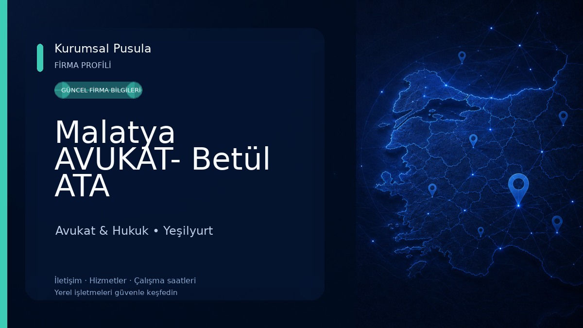 Malatya AVUKAT- Betül ATA Hukuk&Danışmanlık Avukat & Hukuk