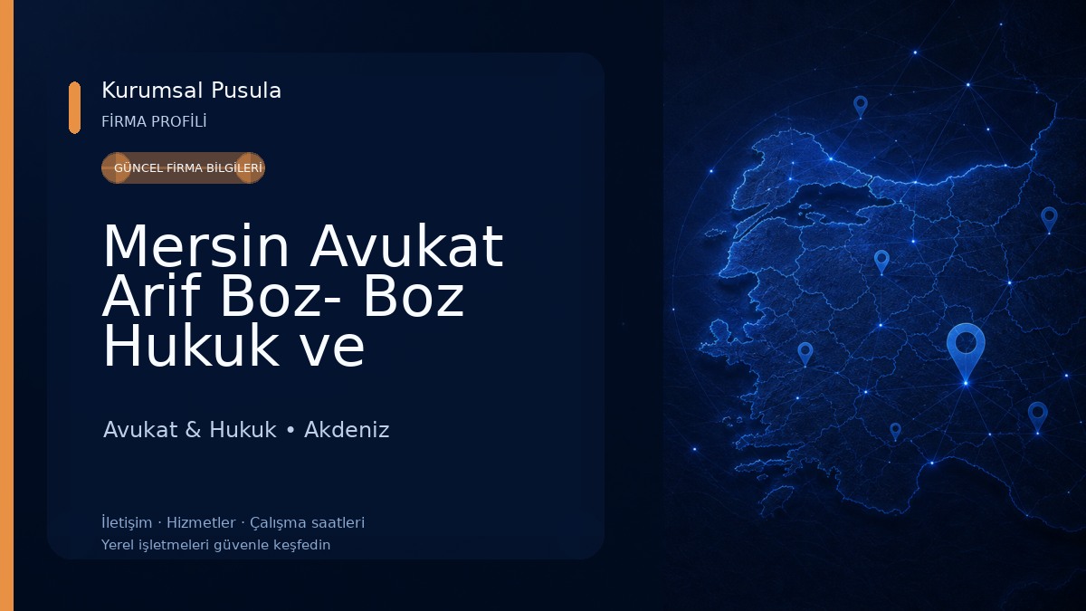 Mersin Avukat Arif Boz- Boz Hukuk ve Danışmanlık 