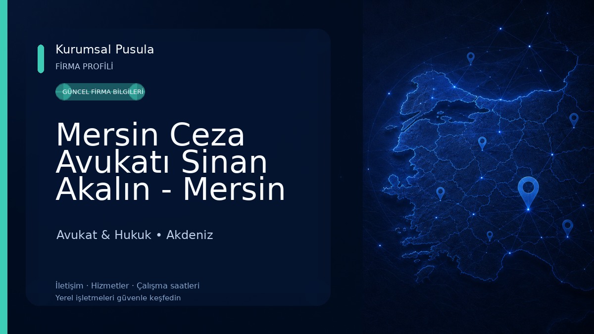 Mersin Ceza Avukatı Sinan Akalın - Mersin Avukat Hukuk & Danışmanlık Avukat & Hukuk