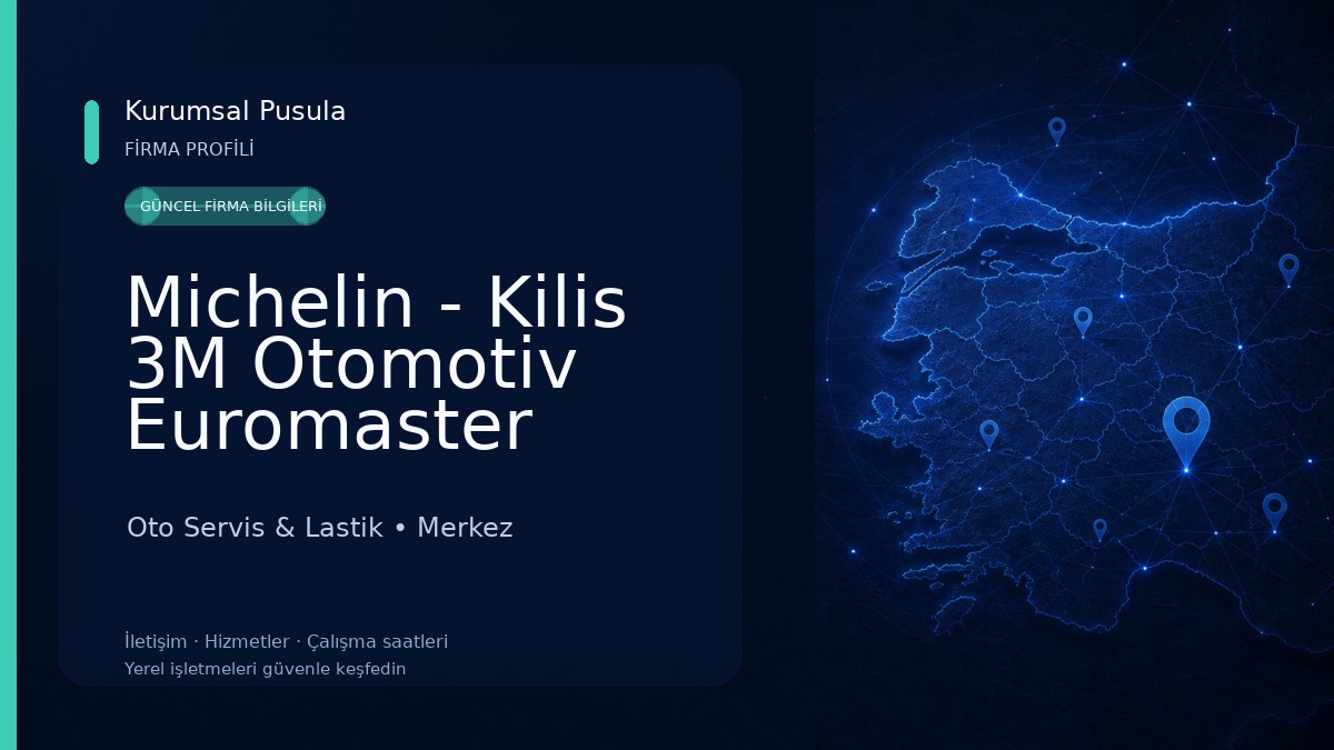 Michelin - Kilis 3M Otomotiv Euromaster Oto Servis & Lastik