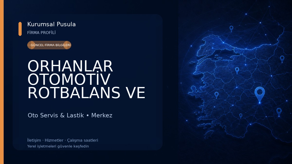 ORHANLAR OTOMOTİV ROTBALANS VE LASTİK