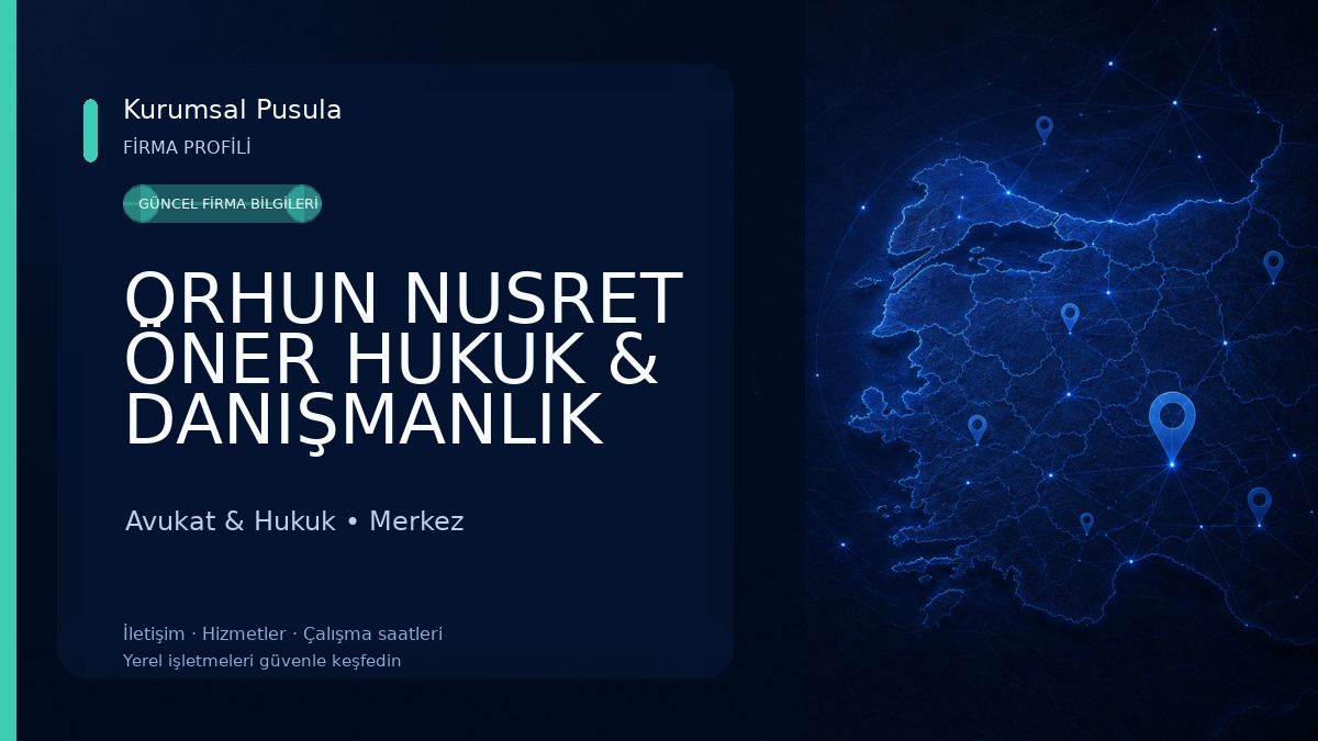 ORHUN NUSRET ÖNER HUKUK & DANIŞMANLIK