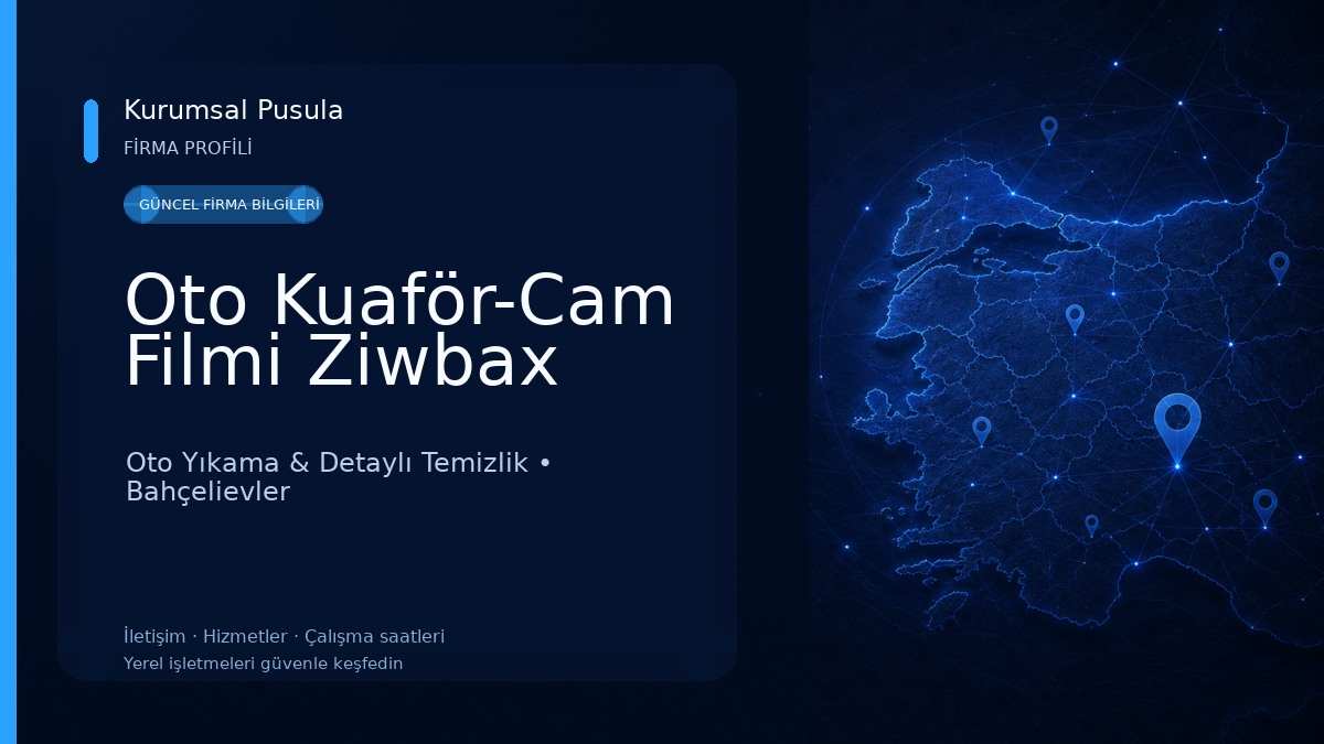 Oto Kuaför-Cam Filmi Ziwbax Oto Yıkama & Detaylı Temizlik