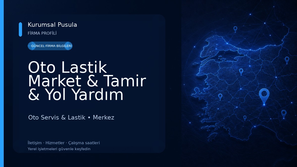 Oto Lastik Market & Tamir & Yol Yardım Oto Servis & Lastik