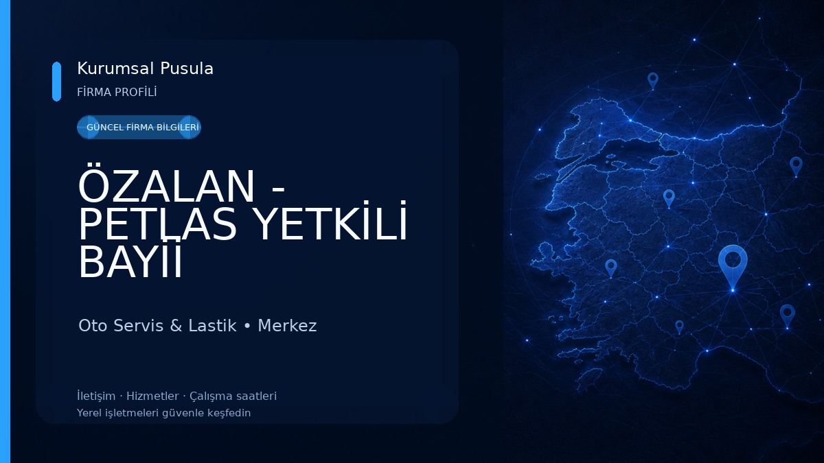 ÖZALAN - PETLAS YETKİLİ BAYİİ