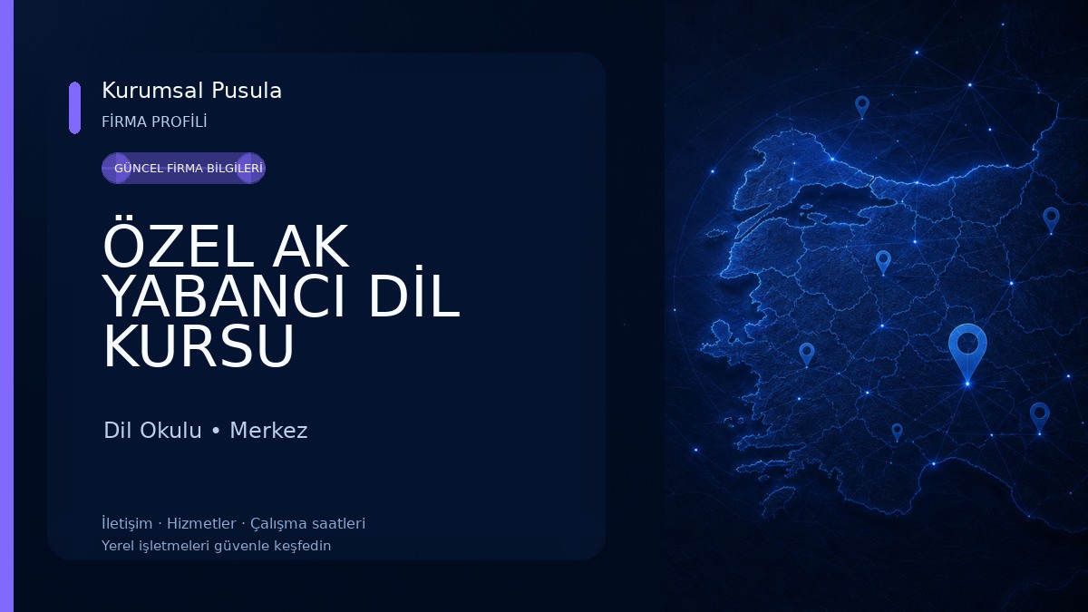 ÖZEL AK YABANCI DİL KURSU Dil Okulu