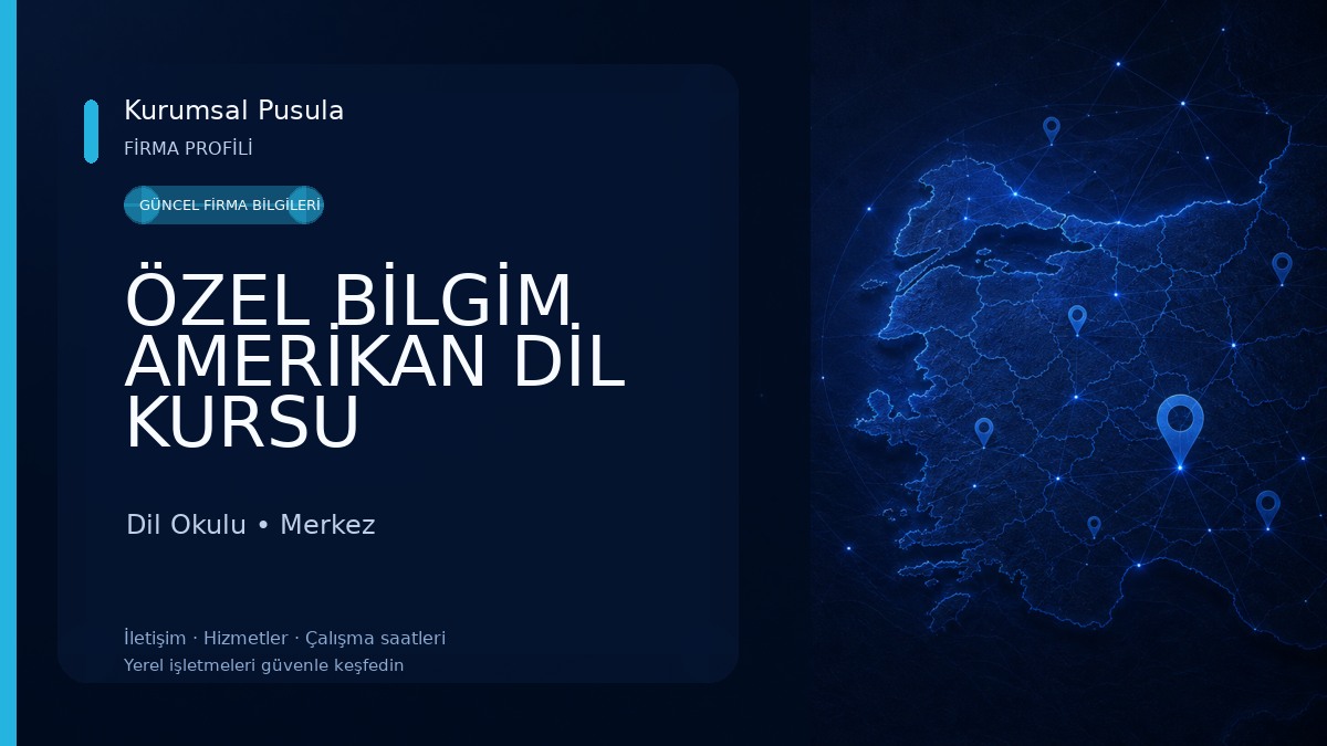 ÖZEL BİLGİM AMERİKAN DİL KURSU 