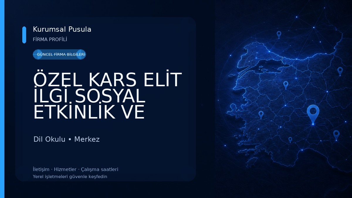 ÖZEL KARS ELİT İLGİ SOSYAL ETKİNLİK VE GELİŞİM MERKEZİ 