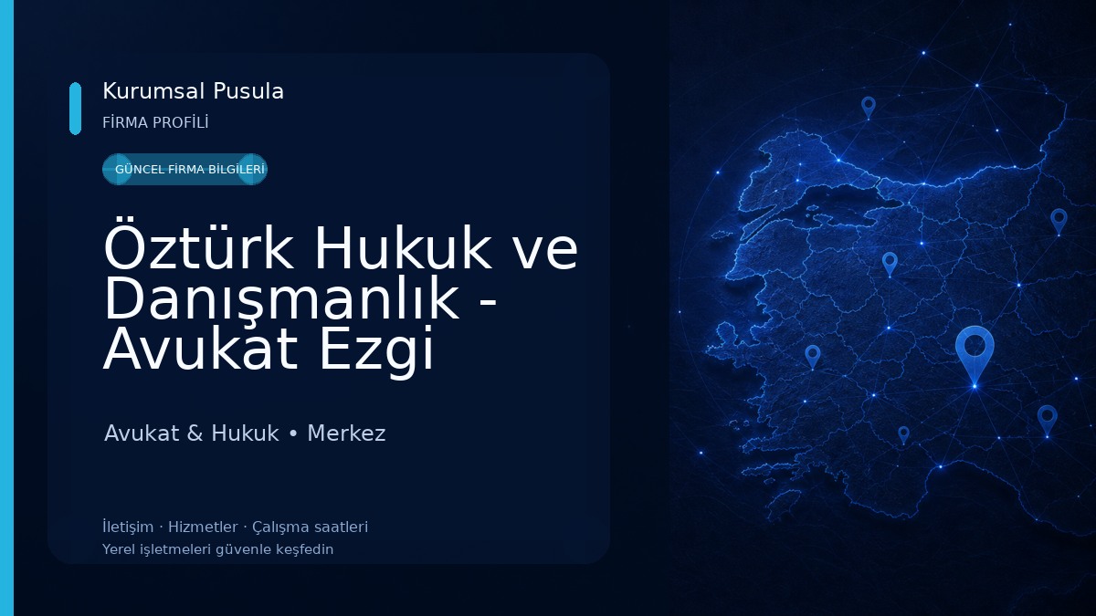 Öztürk Hukuk ve Danışmanlık - Avukat Ezgi Şahan Öztürk Avukat & Hukuk
