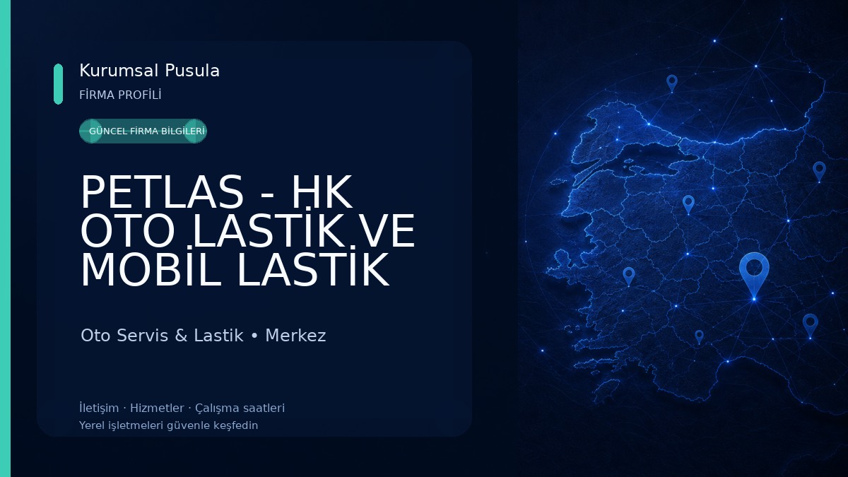 PETLAS - HK OTO LASTİK VE MOBİL LASTİK Oto Servis & Lastik