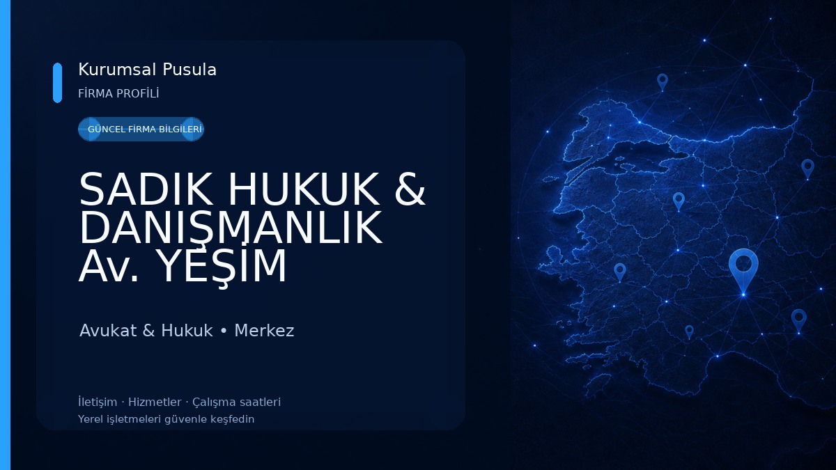 SADIK HUKUK & DANIŞMANLIK Av. YEŞİM BİLDİK Avukat & Hukuk