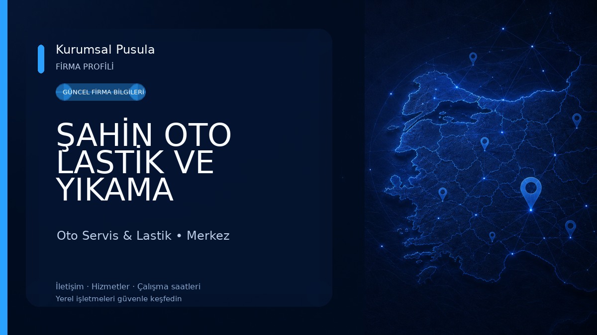ŞAHİN OTO LASTİK VE YIKAMA Oto Servis & Lastik
