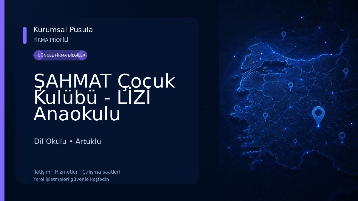 ŞAHMAT Çocuk Kulübü - LİZİ Anaokulu Dil Okulu