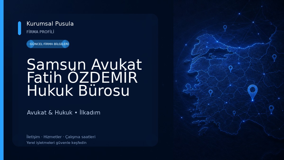 Samsun Avukat Fatih ÖZDEMİR Hukuk Bürosu