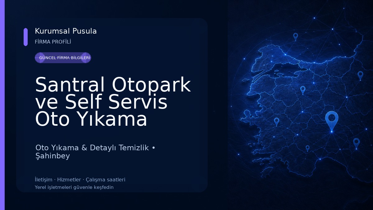 Santral Otopark ve Self Servis Oto Yıkama Oto Yıkama & Detaylı Temizlik