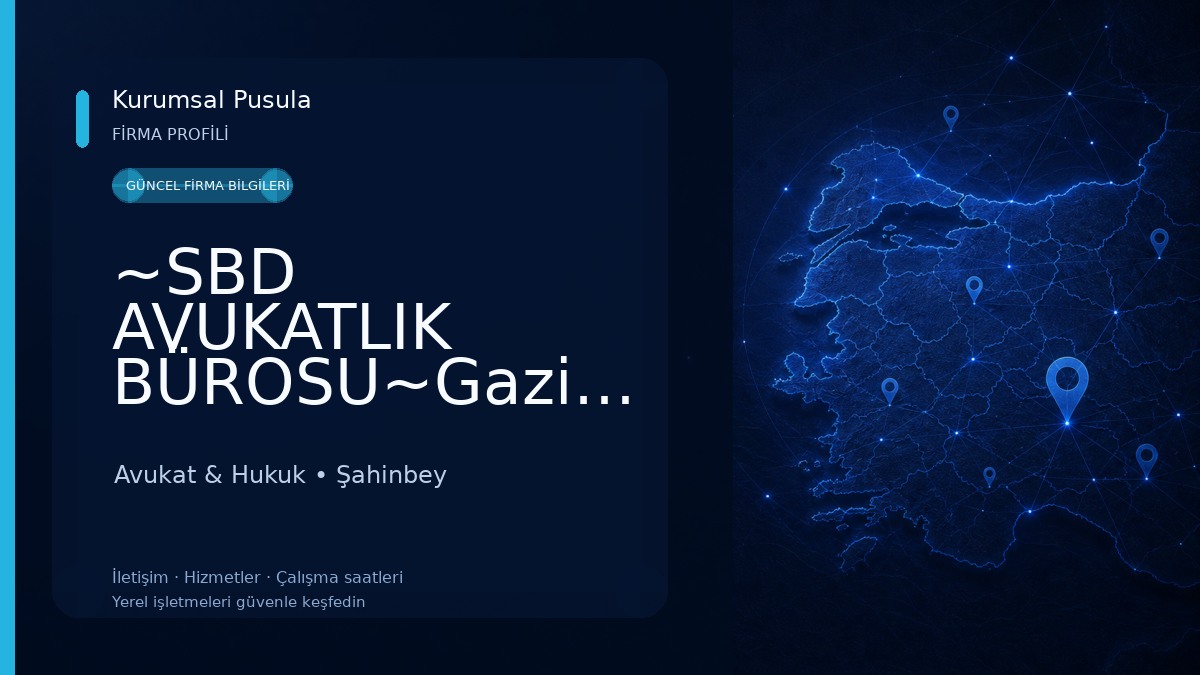 ~SBD AVUKATLIK BÜROSU~Gaziantep Avukat-Gaziantep Ceza Avukatı-Gaziantep Boşanma Avukatı-Gaziantep İcra Avukatı- idari dava Avukat & Hukuk