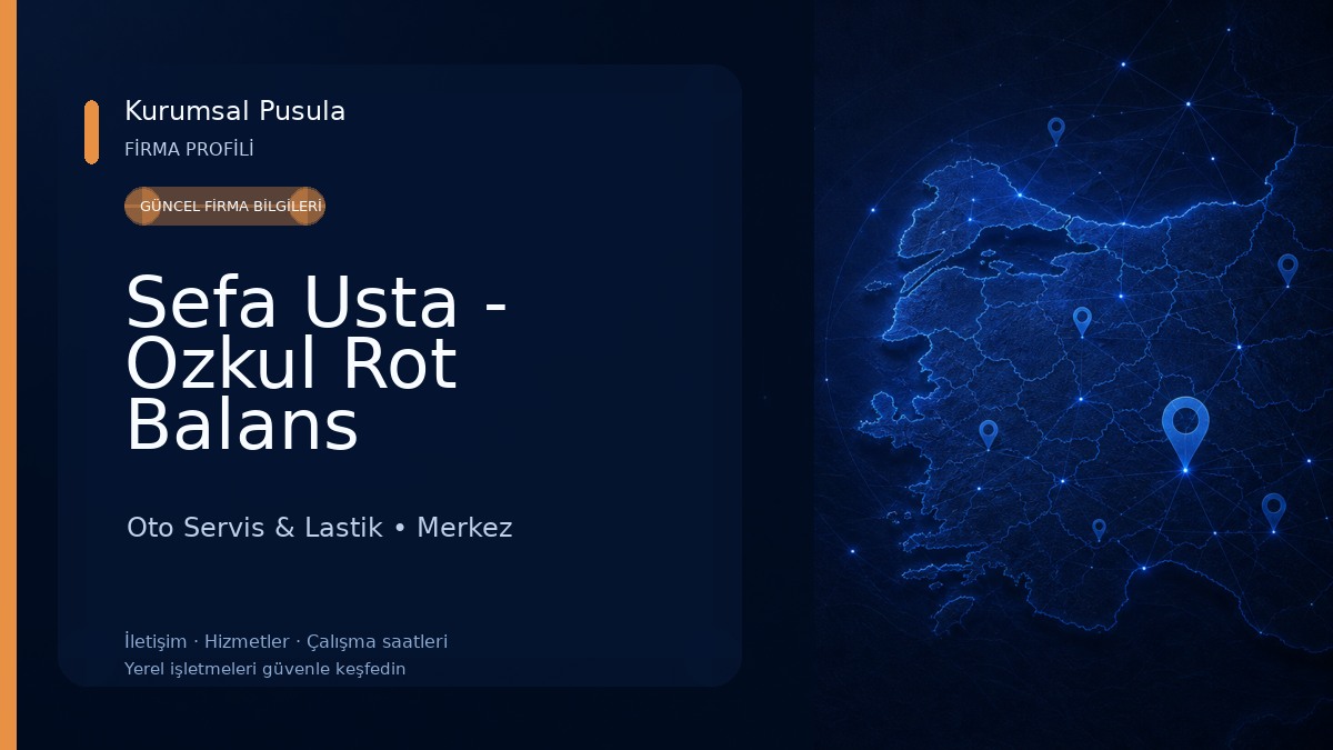 Sefa Usta - Ozkul Rot Balans Oto Servis & Lastik