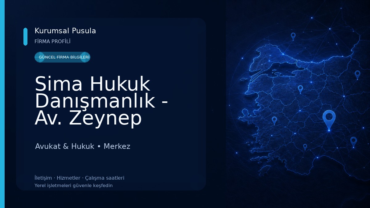 Sima Hukuk Danışmanlık - Av. Zeynep Berfin Kılıç Avukat & Hukuk