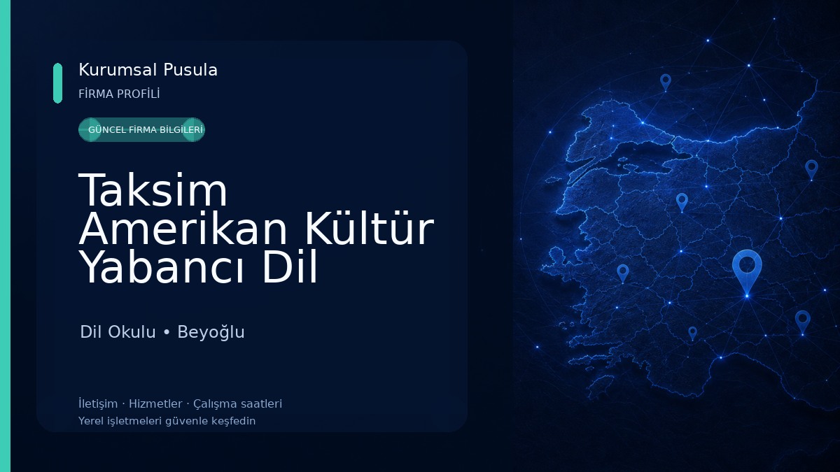 Taksim Amerikan Kültür Yabancı Dil Kursu - Taksim İngilizce Kursu Dil Okulu