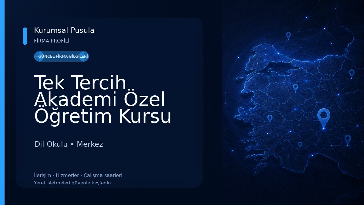 Tek Tercih Akademi Özel Öğretim Kursu Dil Okulu