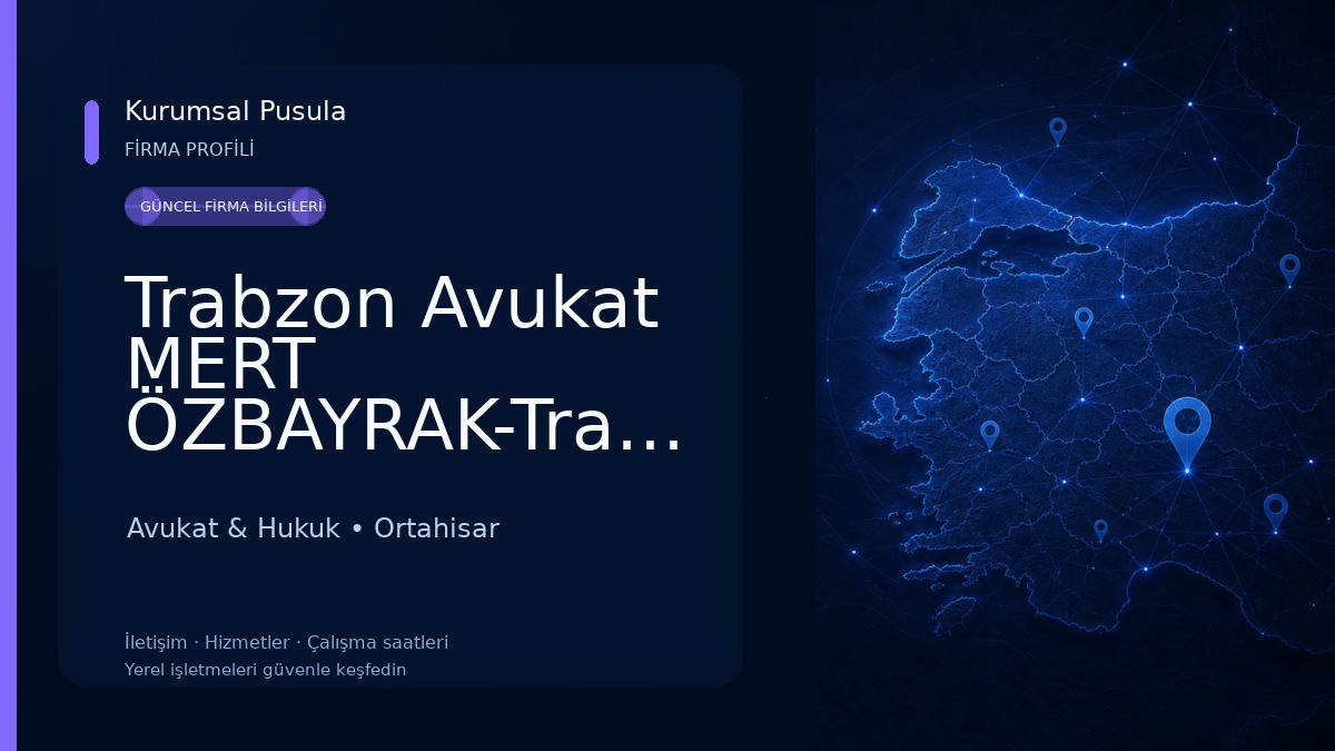 Trabzon Avukat MERT ÖZBAYRAK-Trabzon Boşanma Avukatı,Ceza Avukatı,İş Avukatı,Miras Avukatı,Gayrimenkul Avukatı,Kira Avukatı, Avukat & Hukuk