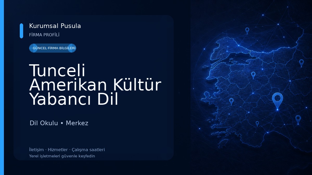 Tunceli Amerikan Kültür Yabancı Dil Kursları