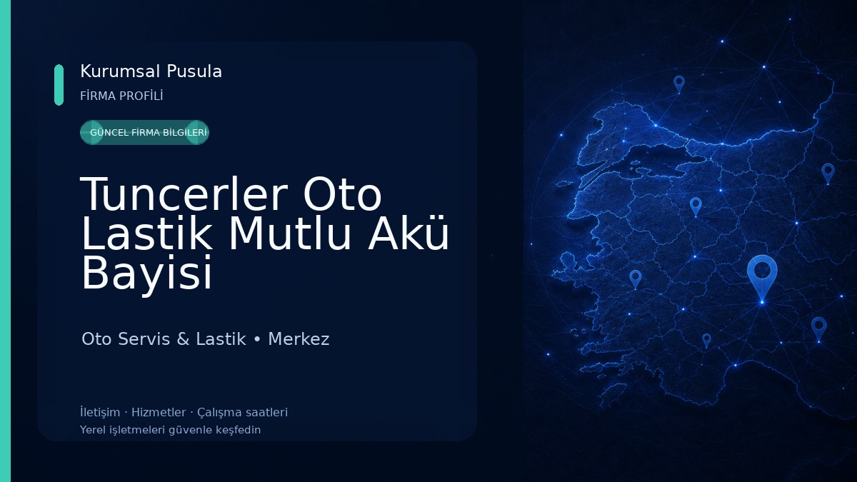 Tuncerler Oto Lastik Mutlu Akü Bayisi 