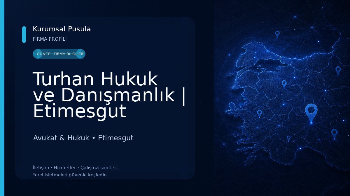 Turhan Hukuk ve Danışmanlık | Etimesgut Avukat, Eryaman Avukat | Boşanma, Kira, Ceza, İcra, İş Avukatı | Ankara Avukat Avukat & Hukuk