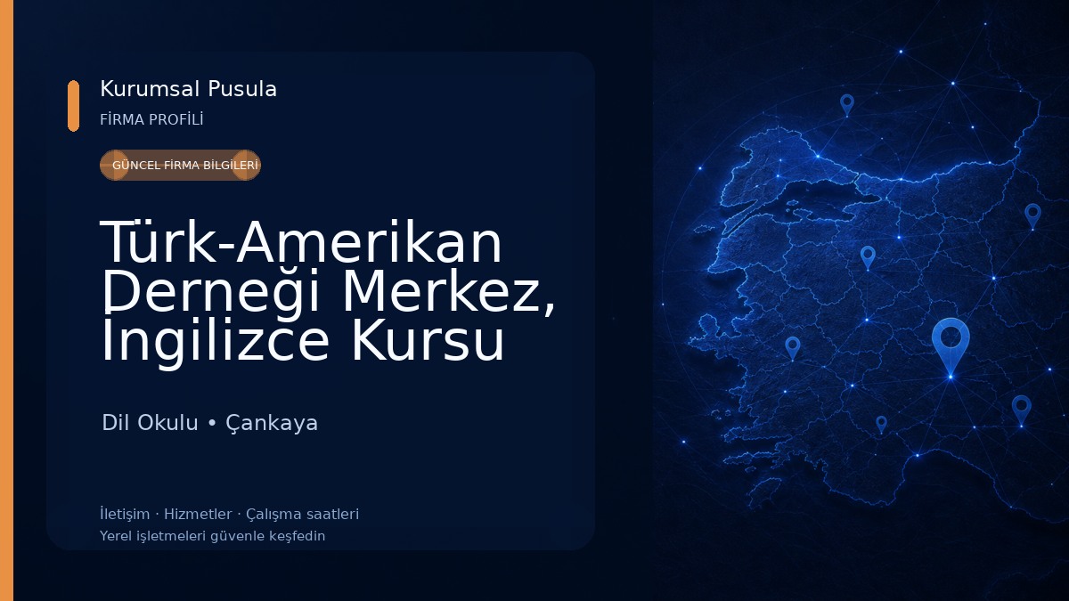 Türk-Amerikan Derneği Merkez, İngilizce Kursu Ankara, IELTS Kursu Ankara, Çocuklar için İngilizce Kursu Ankara