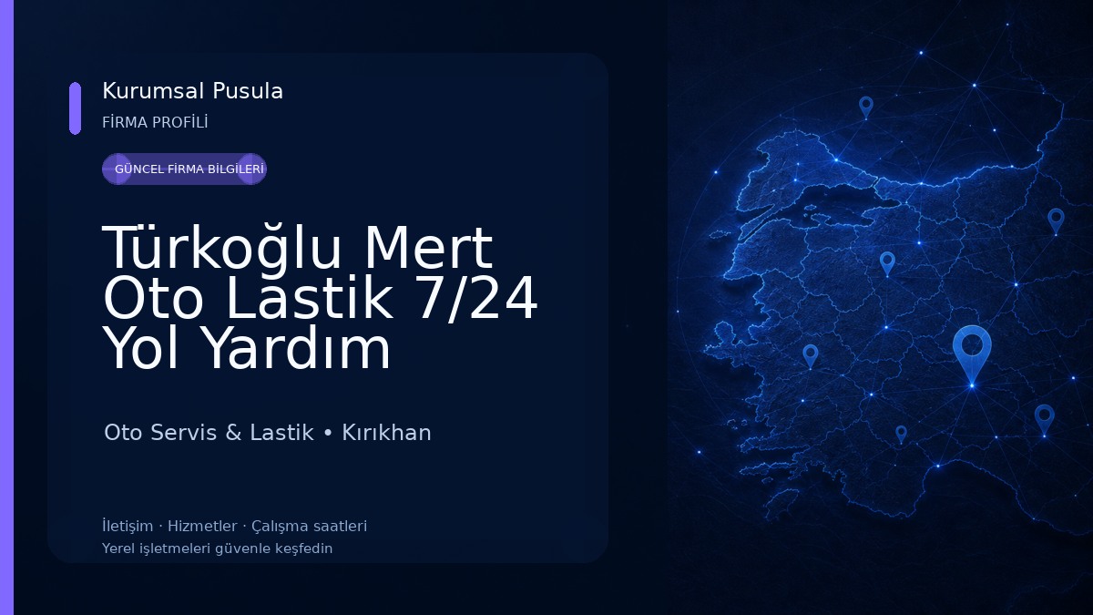 Türkoğlu Mert Oto Lastik 7/24 Yol Yardım