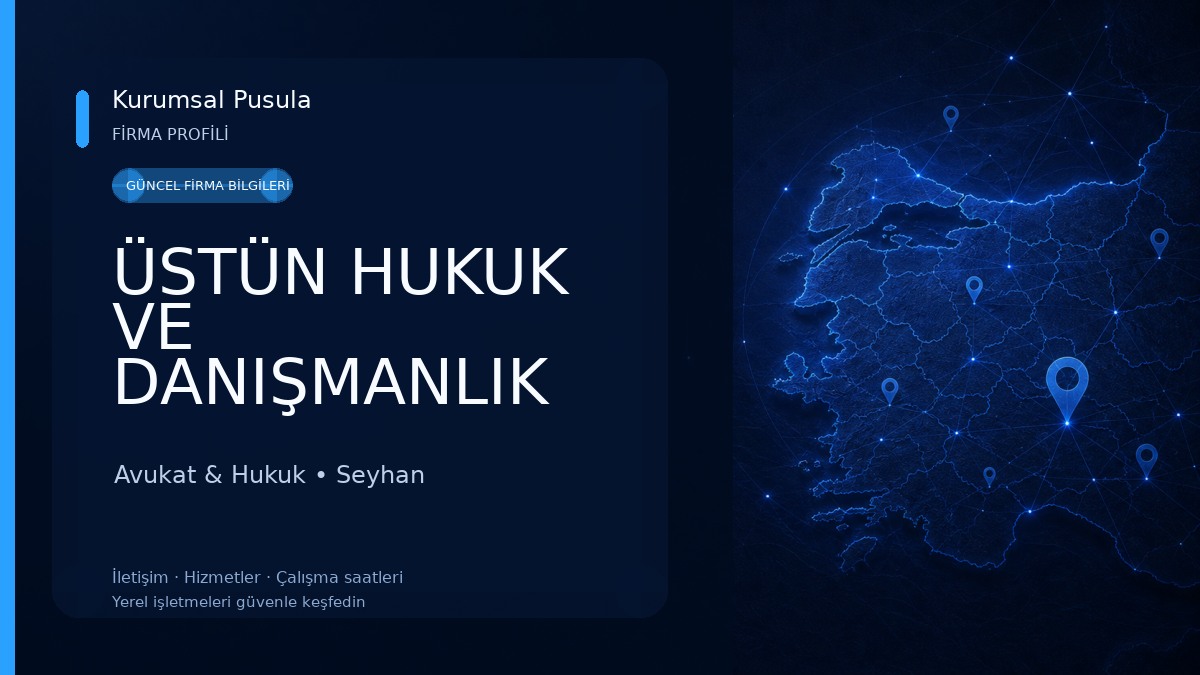 ÜSTÜN HUKUK VE DANIŞMANLIK BÜROSU