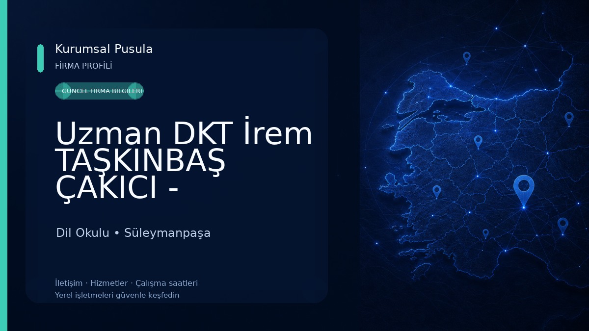 Uzman DKT İrem TAŞKINBAŞ ÇAKICI - Tekirdağ Dil ve Konuşma Terapisi Dil Okulu