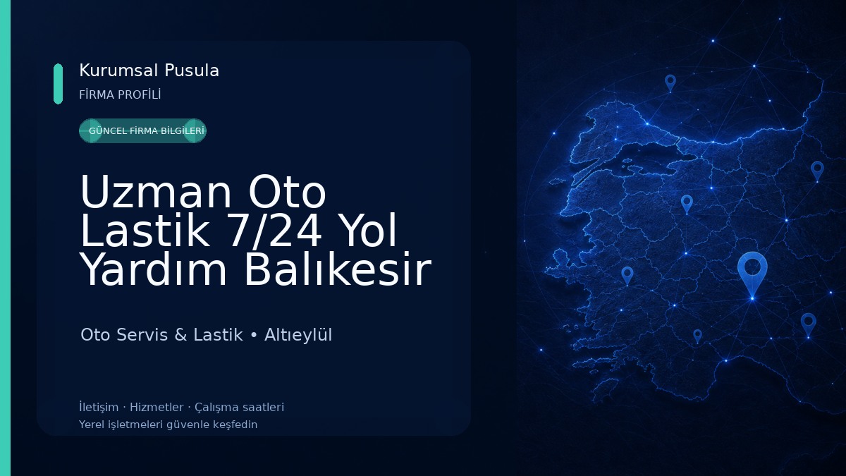 Uzman Oto Lastik 7/24 Yol Yardım Balıkesir Oto Servis & Lastik