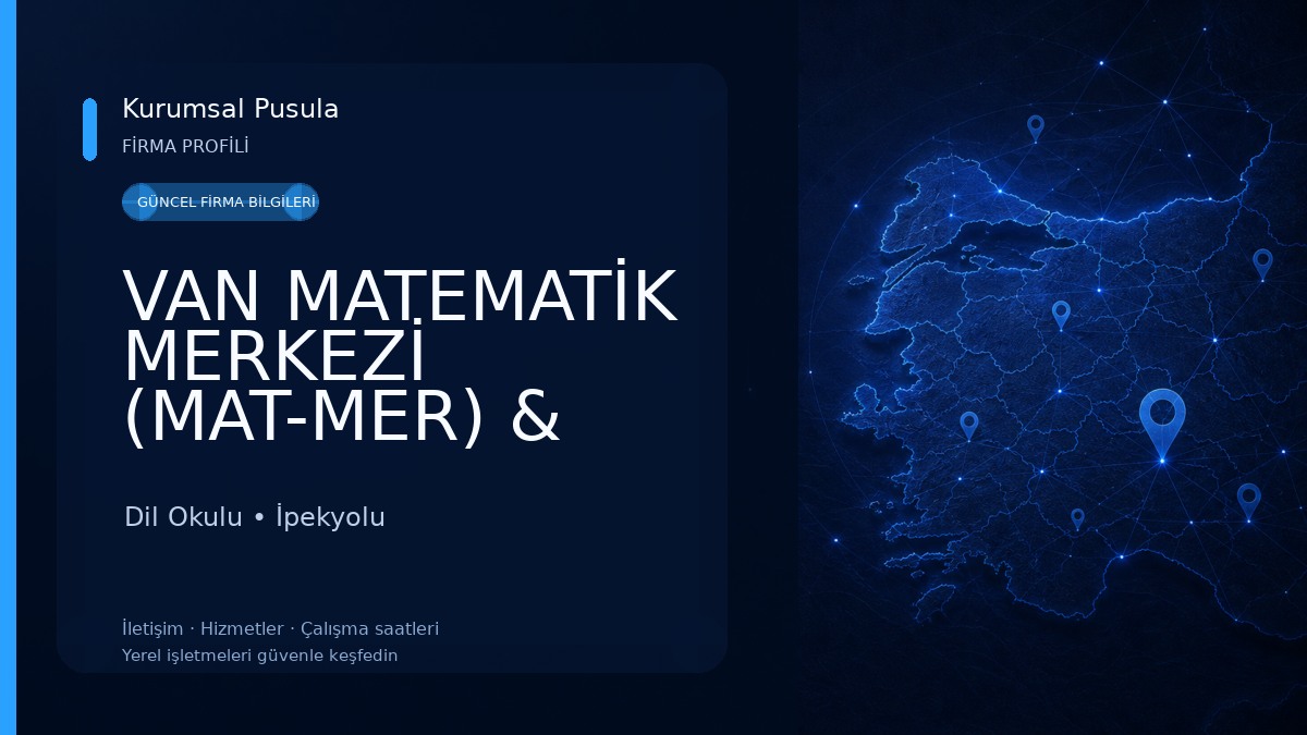 VAN MATEMATİK MERKEZİ (MAT-MER) & VAN `IN EĞİTİM VADİSİ & Eğitim Koçluğu & Etüt Eğitim Merkezi