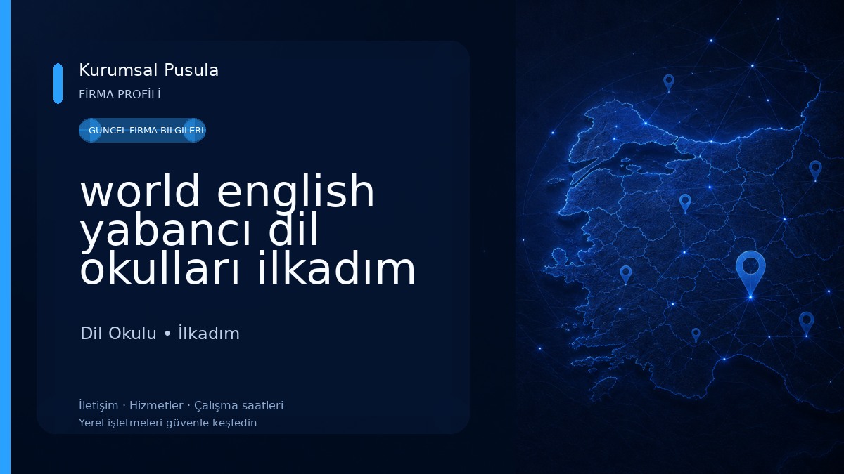 world english yabancı dil okulları ilkadım şubesi