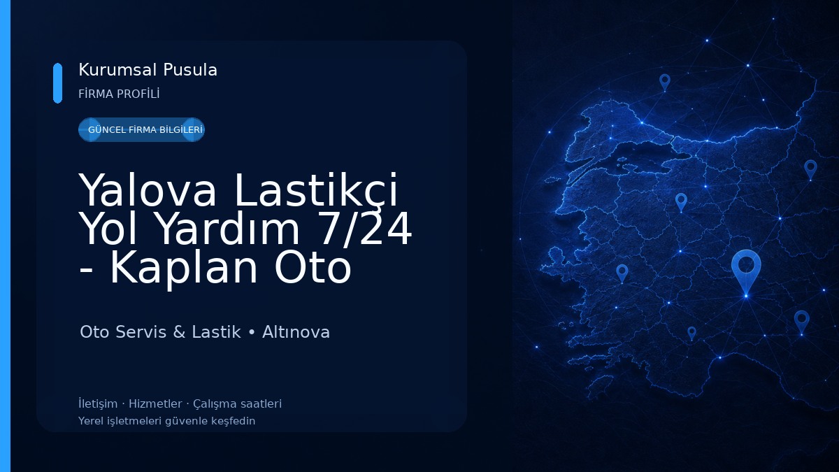 Yalova Lastikçi Yol Yardım 7/24 - Kaplan Oto Lastik Oto Servis & Lastik