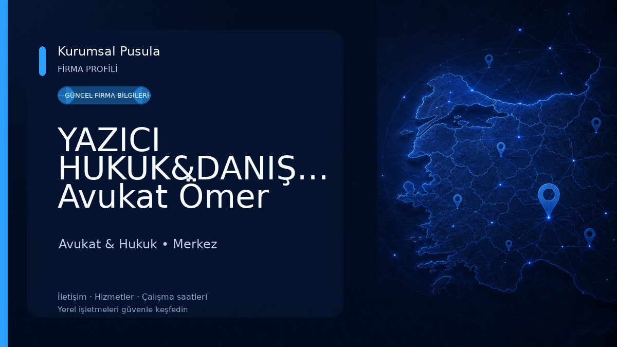 YAZICI HUKUK&DANIŞMANLIK Avukat Ömer Faruk Yazıcı Avukat & Hukuk