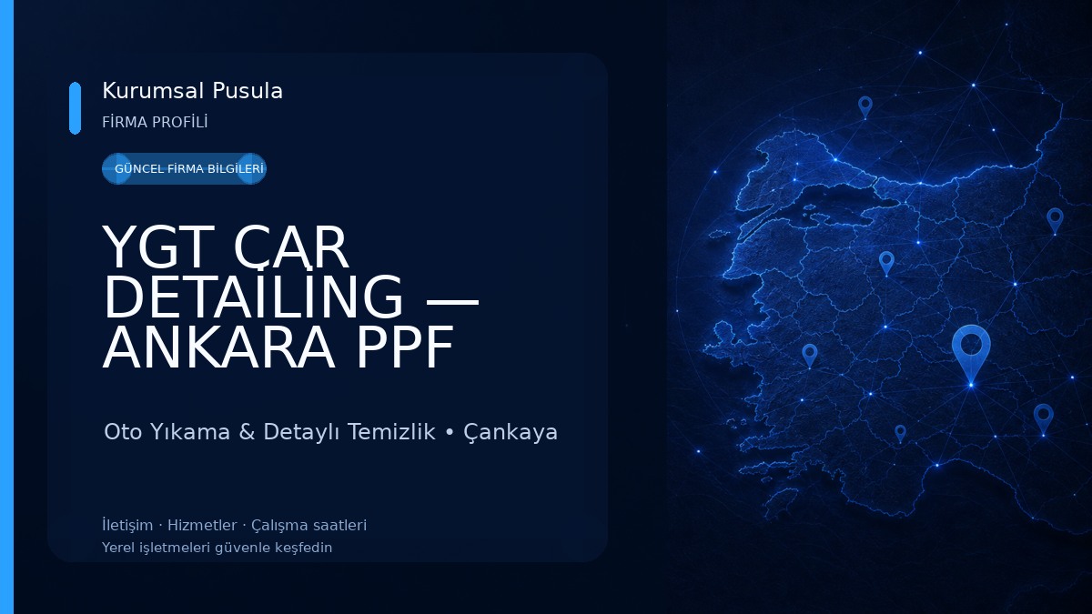 YGT CAR DETAİLİNG — ANKARA PPF Kaplama Uygulama Merkezi Oto Yıkama & Detaylı Temizlik