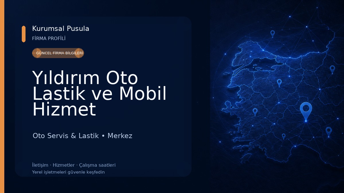 Yıldırım Oto Lastik ve Mobil Hizmet Oto Servis & Lastik